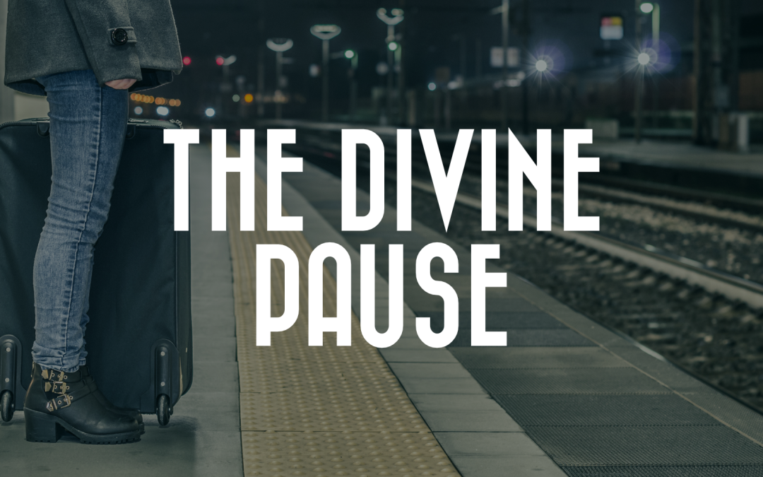 The Divine Pause